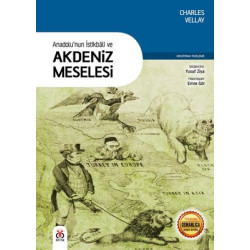 Anadolu'nun İstikbali ve Akdeniz Meselesi Charles Vellay