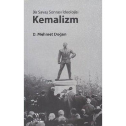 Bir Savaş Sonrası İdeolojisi - Kemalizm Mehmet Doğan