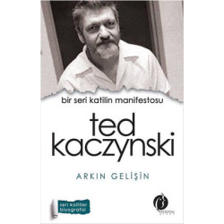 Bir Seri Katilin Manifestosu - Ted Kaczynski Arkın Gelişin