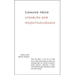 Uygarlığa Dair Hoşnutsuzluğumuz Sigmund Freud