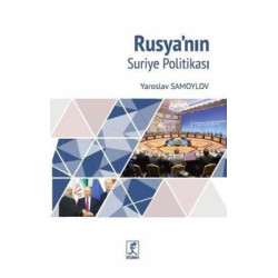 Rusya'nın Suriye Politikası Yaroslav Samoylov