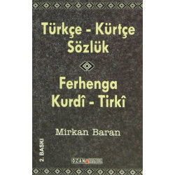 Türkçe - Kürtçe Sözlük / Ferhenga  Kurdi - Tirki - Mirkan Baran