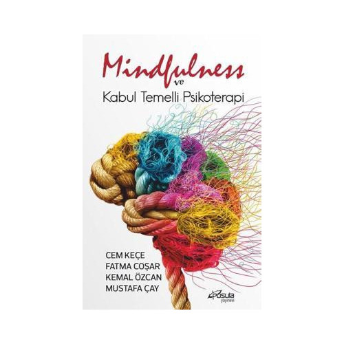 Mindfulness ve Kabul Temelli Psikoterapi A. Cem Keçe