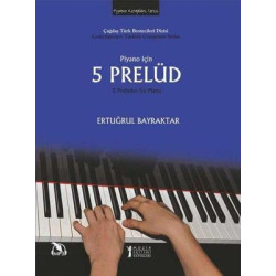 Piyano İçin 5 Prelüd Ertuğrul Bayraktar