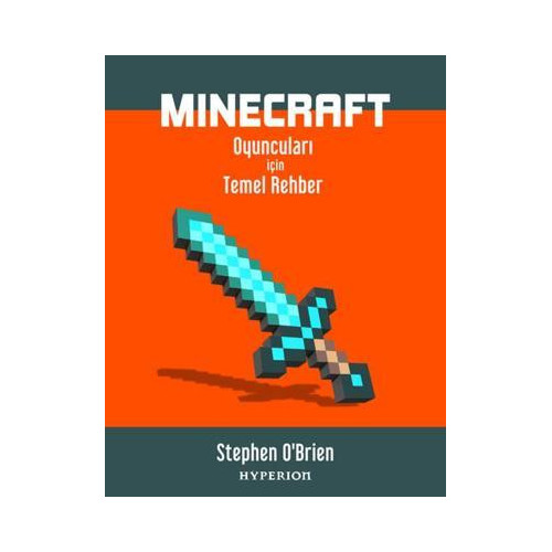 Minecraft Oyuncuları İçin Temel Rehber Stephen O'Brien