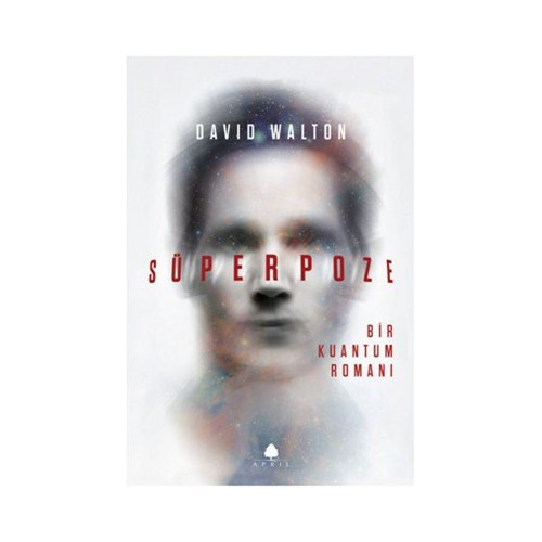 Süperpoze-Bir Kuantum Romanı David Walton