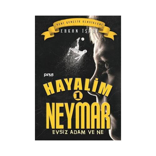 Hayalim Neymar 1-Evsiz Adam ve Ne Erkan İşeri