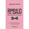 Rimbaud Bir Asinin Çifte Yaşamı Edmund White