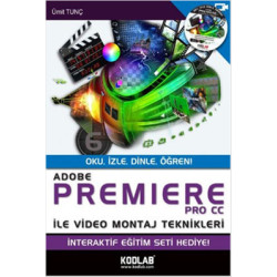 Adobe Premiere Pro Cc ile Video Montaj Teknikleri Ümit Tunç