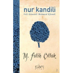 Nur Kandili - Veli Gönenli Mehmed Efendi M. Fatih Çıtlak
