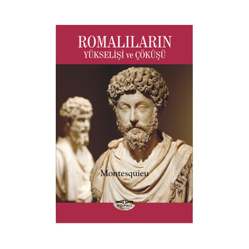 Romalıların Yükselişi ve Çöküşü Montesquieu
