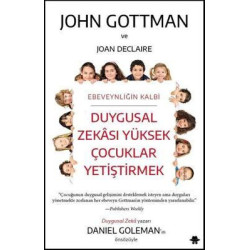 Duygusal Zekası Yüksek Çocuklar Yetiştirmek John Gottman