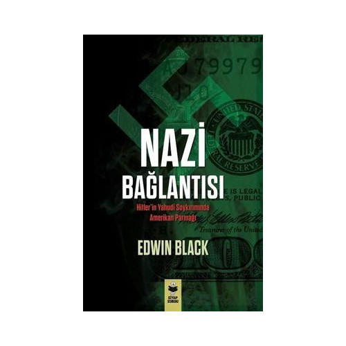 Nazi Bağlantısı-Hitler'in Yahudi Soykırımında Amerikan Parmağı Edwin Black