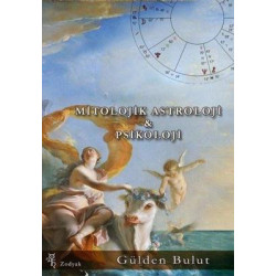 Mitolojik Astroloji ve Psikoloji Gülden Bulut