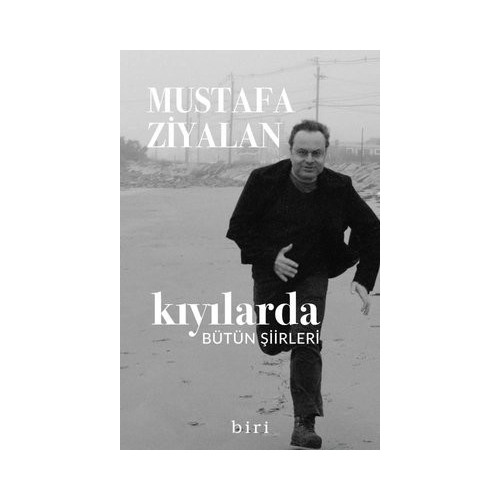 Kıyılarda - Bütün Şiirleri Mustafa Ziyalan