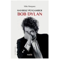 Hayırsız Peygamber Bob Dylan Mike Marqusee