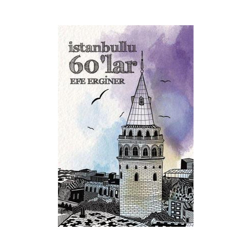 İstanbullu 60'lar Efe Erginer