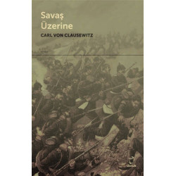 Savaş Üzerine - C.V. Clausewitz