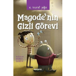 Magode'nin Gizli Görevi E. Murat Yığcı