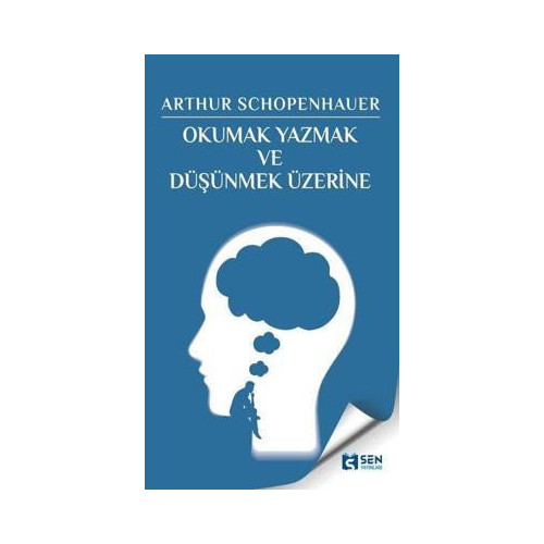 Okumak Yazmak ve Düşünmek Üzerine Arthur Schopenhauer
