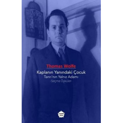 Kaplanın Yanındaki Çocuk: Tanrı'nın Yalnız Adamı - Seçme Öyküler Thomas Wolfe