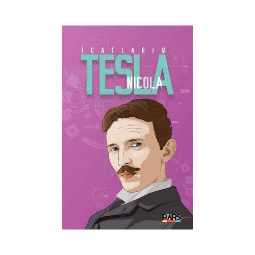 Nicola Tesla - İcatlarım  Kolektif