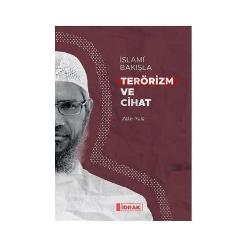 İslami Bakışla Terörizm ve Cihat Zakir Naik