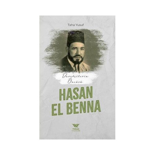 Davetçinin Öncüsü: Hasan El-Benna Taha Yusuf