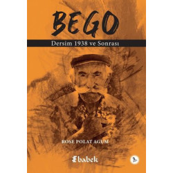 Bego - Dersim 1938 ve...