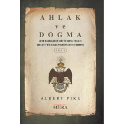 Ahlak ve Dogma - Cilt 1 Albert Pike