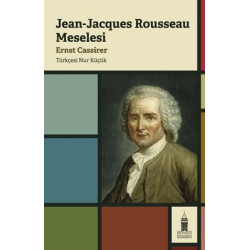 Jean-Jacques Rousseau Meselesi Ernst Cassier