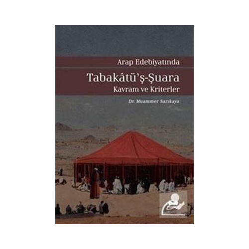 Tabakatü'ş-Şuara: Kavram ve Kriterler - Arap Edebiyatında Muammer Sarıkaya