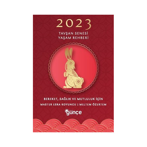 2023 Tavşan Senesi Yaşam Rehberi - Bereket Sağlık ve Mutluluk İçin Master Esra Koyuncu