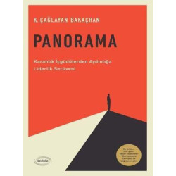 Panorama - Karanlık İçgüdülerden Aydınlığa Liderlik Serüveni K. Çağlayan Bakaçhan