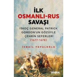 İlk Osmanlı - Rus Savaşı:...