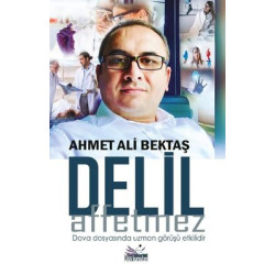 Delil Affetmez Ahmet Ali Bektaş