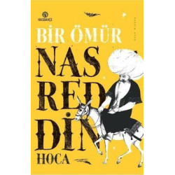 Bir Ömür Nasreddin Hoca -...