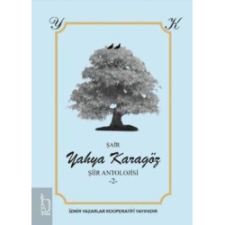 Yahya Karagöz Şiir Antolojisi - 2 Yahya Karagöz