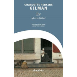 Ev: İşleri ve Etkileri Charlotte Perkins Gilman