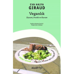 Veganlık: Siyaset, Pratik ve Kuram Eva Haifa Giraud