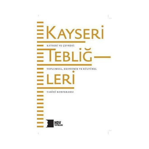Kayseri Tebliğleri: Kayseri ve Çevresi - Toplumsal Kültürel ve Ekonomik Tarihi  Kolektif