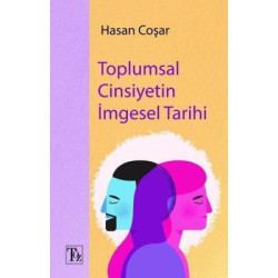 Toplumsal Cinsiyetin İmgesel Tarihi Hasan Coşar