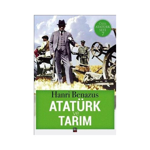 Atatürk ve Tarım-Özel Atatürk Seti 7 Hanri Benazus