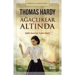 Ağaçlıklar Altında - Dünya Klasikleri Thomas Hardy