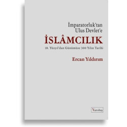 İslamcılık - İmparatorluk'tan Ulus Devlet'e Ercan Yıldırım