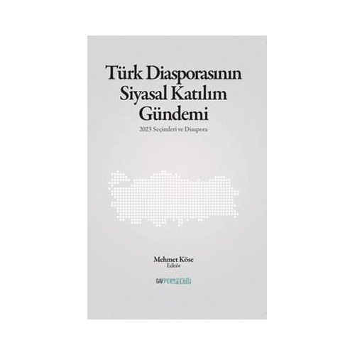 Türk Diasporasının Siyasal Katılım Gündemi  Kolektif