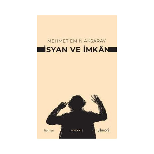 İsyan ve İmkan Mehmet Emin Aksaray