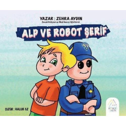 Alp ve Robot Şerif Zehra Aydın