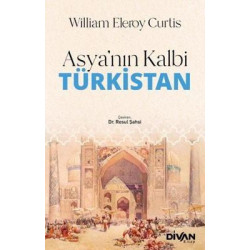 Asya'nın Kalbi Türkistan...