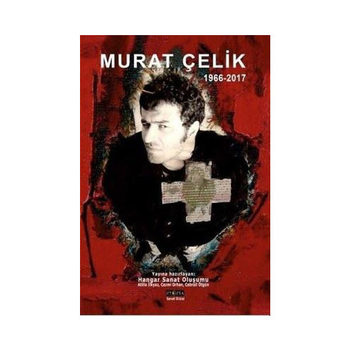 Murat Çelik 1966-2017 Kolektif